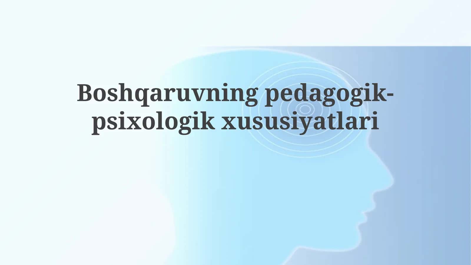 Pedagogik boshqaruvning mohiyati va usullari 1