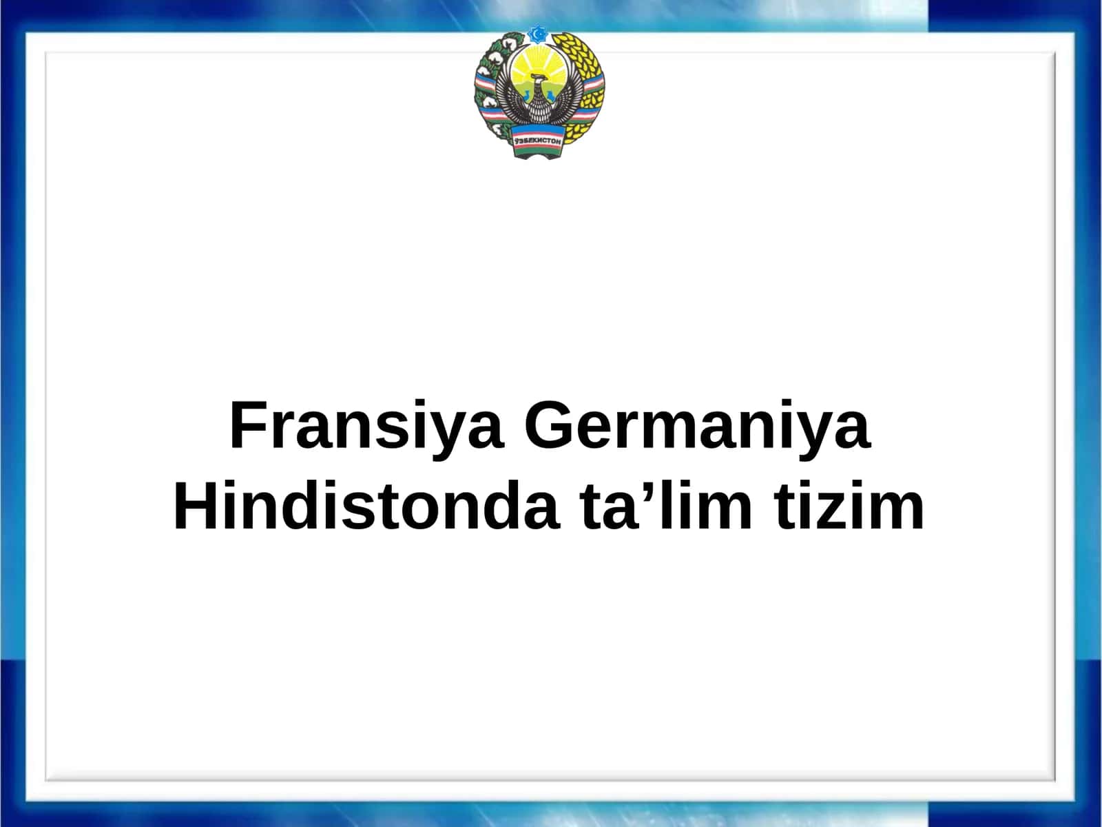 Fransiya Germaniya Hindistonda taʼlim tizim 1