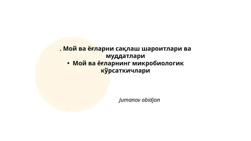 Мой ва ёғларни сақлаш шароитлари ва муддатлари 1