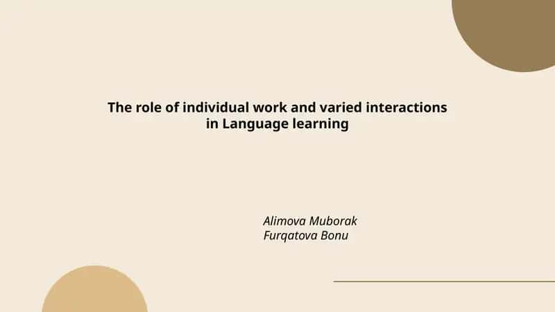 The role of individual work and varied interactions in Language learning 1