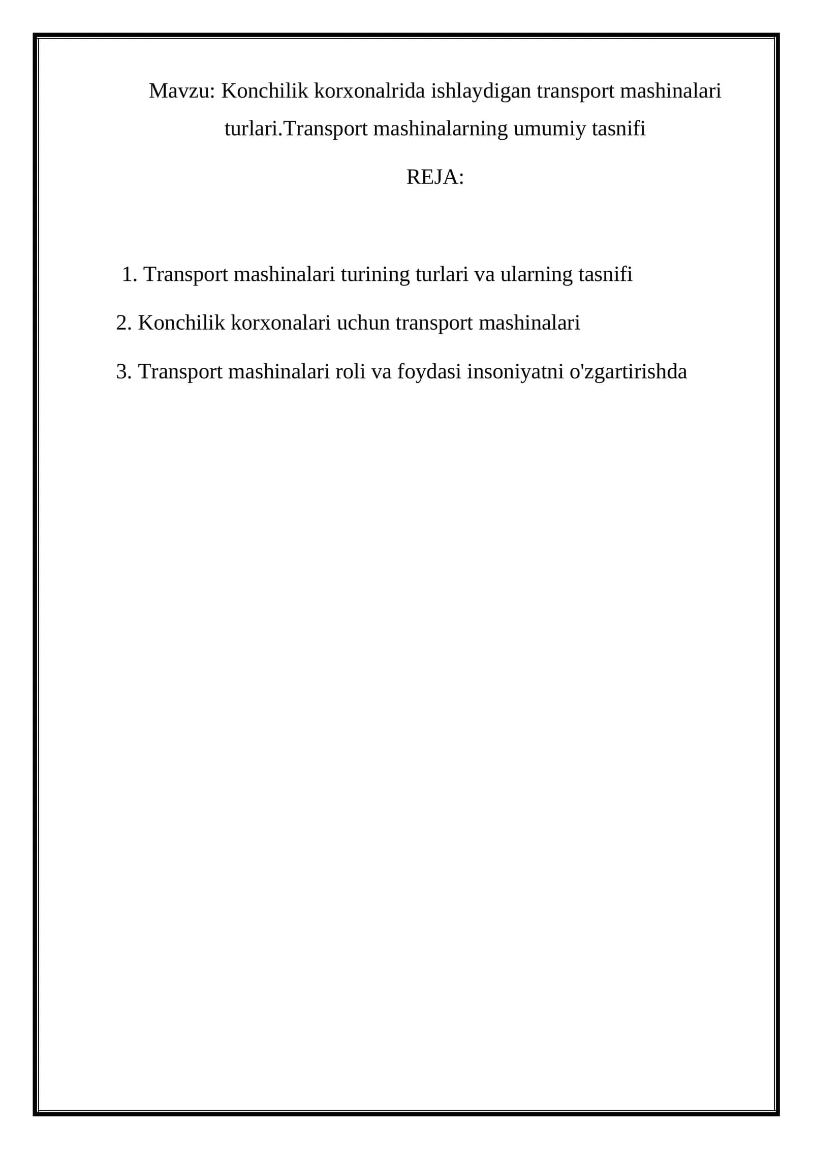 Konchilik korxonalrida ishlaydigan transport mashinalari turlari.Transport mashinalarning umumiy tasnifi 1