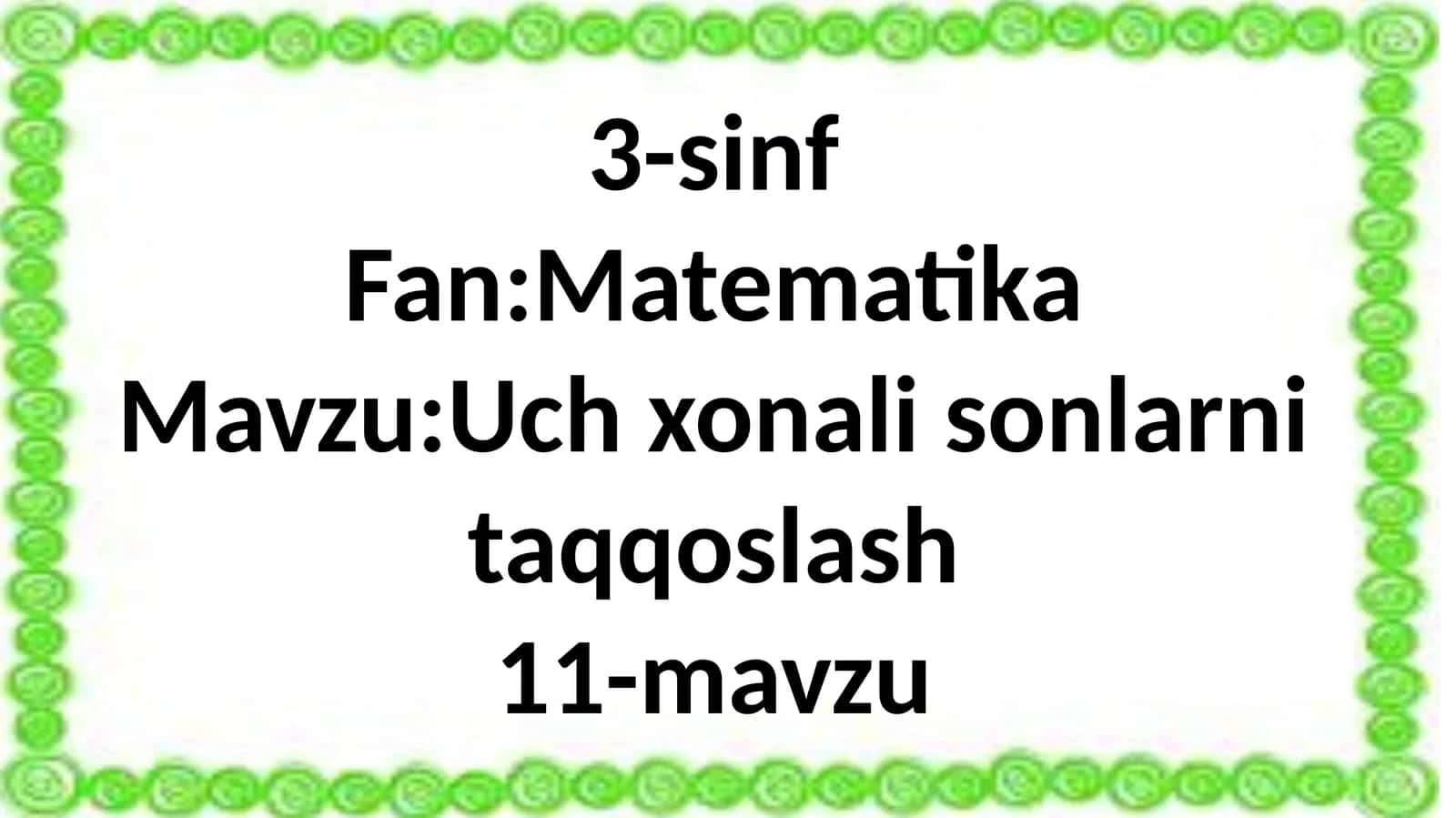 3-sinf Matematika Uch xonali sonlarni taqqoslash dars taqdimoti 1