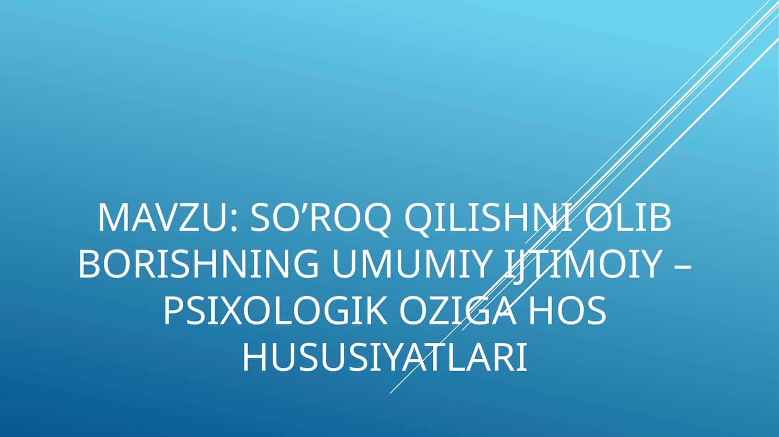 so’roq qilishni olib borishning umumiy ijtimoiy –psixologik oziga hos hususiyatlari 1