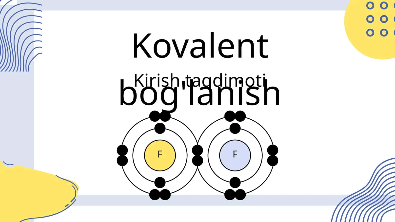 Kovalent bog'lanish 1