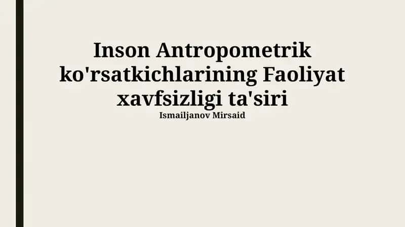Inson Antropometrik ko'rsatkichlarining Faoliyat xavfsizligi ta'siri 1
