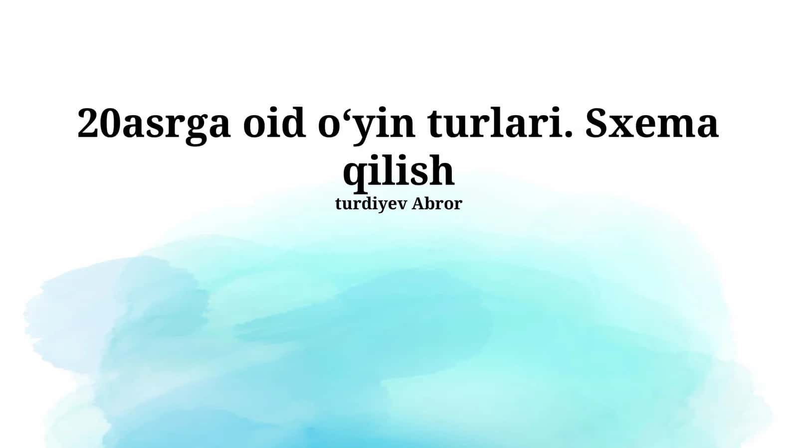 20asrga oid oʻyin turlari. Sxema qilish 1