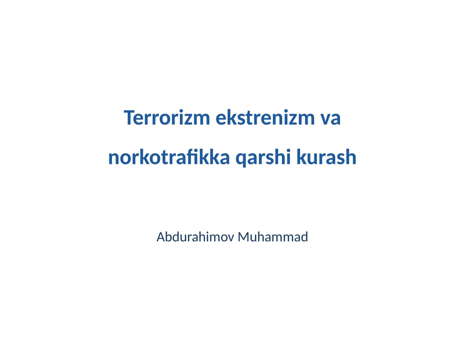 Terrorizm ekstrenizm va norkotrafikka qarshi kurash 1