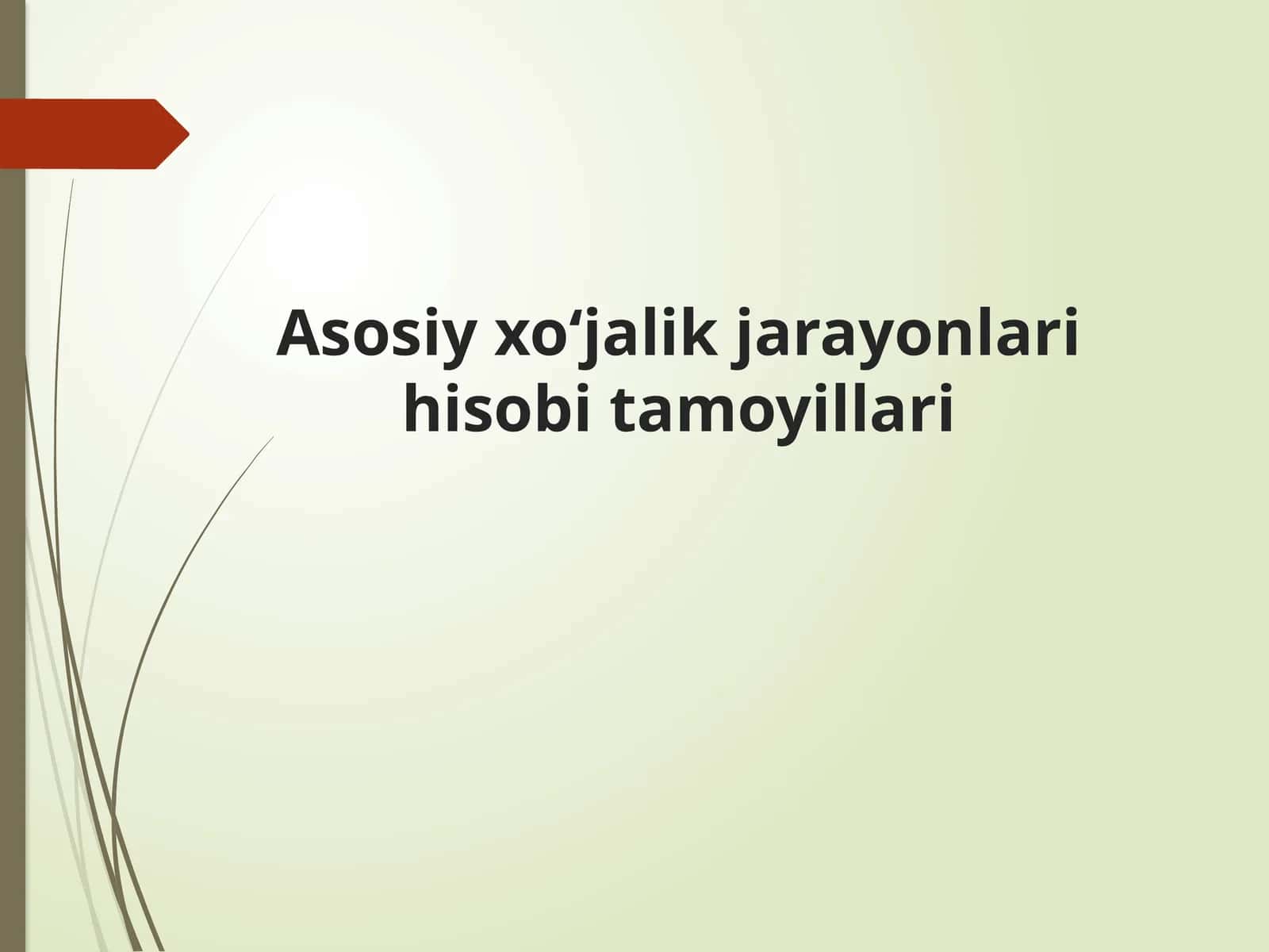 Asosiy xoʻjalik jarayonlari hisobi tamoyillari 1