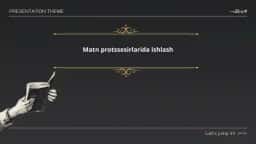 Matn protssesirlarida ishlash