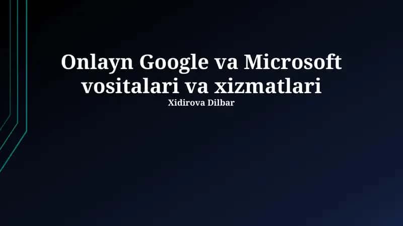 Google va Microsoft onlayn vositalari 1