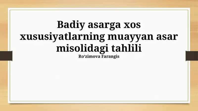 Badiy Asarga Xos Xususiyatlarning Muayyan Asar Misolidagi Tahlili 1