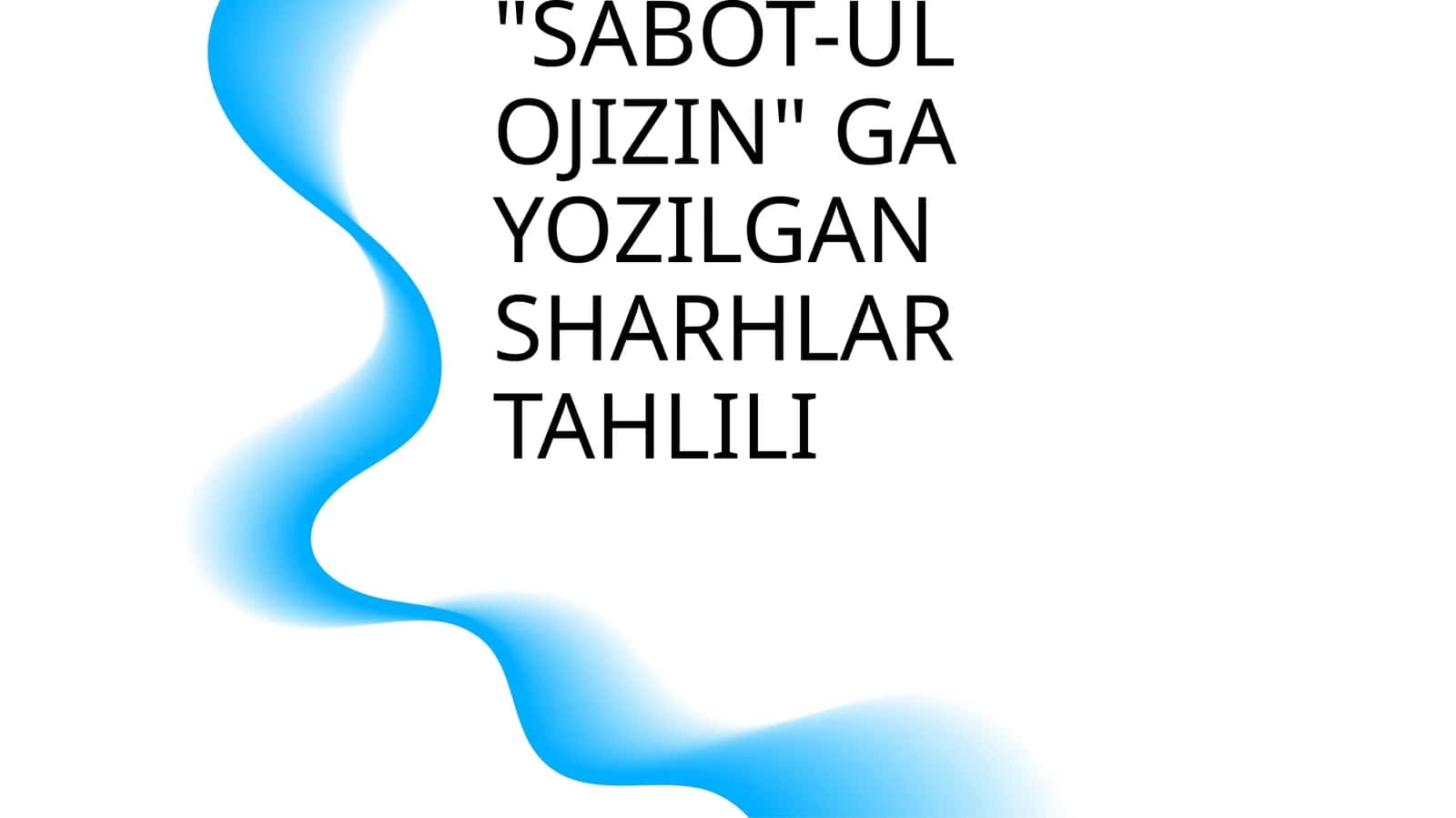 "SABOT-UL OJIZIN" GA YOZILGAN SHARHLAR TAHLILI 1