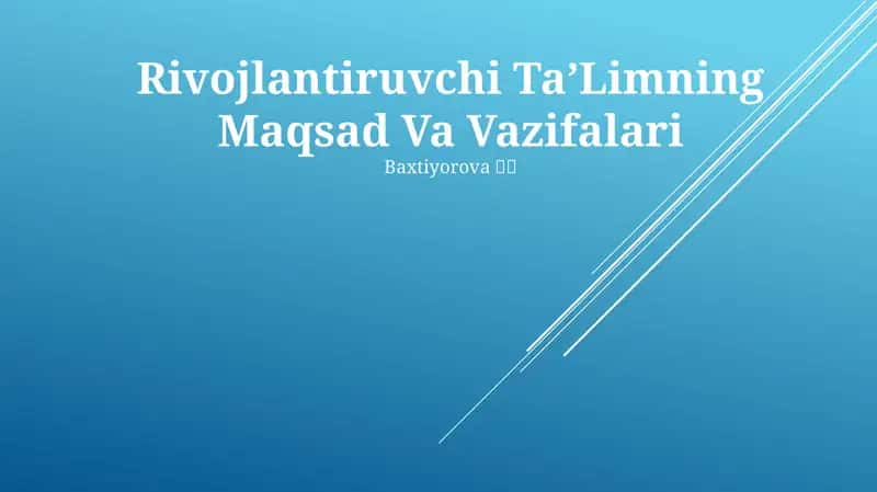 Rivojlantiruvchi TaʼLimning Maqsad Va Vazifalari 1