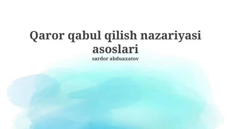 Qaror qabul qilish nazariyasi asoslari 1