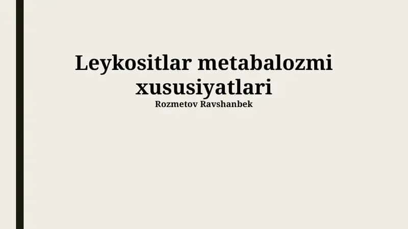 Leykositlar metabalozmi xususiyatlari 1