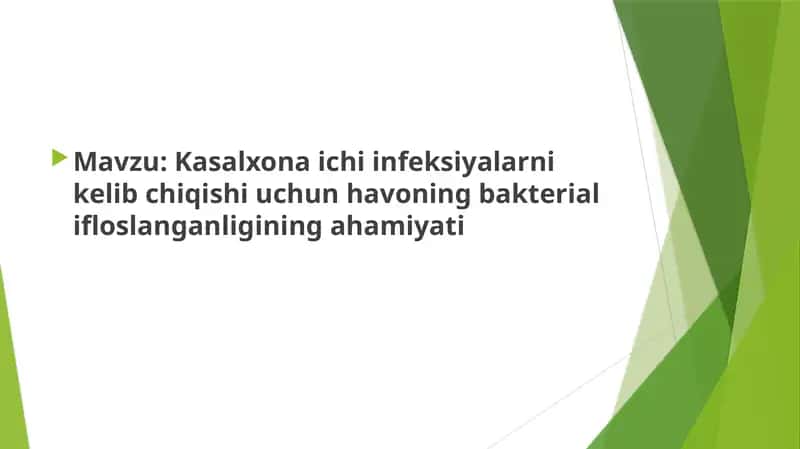 Kasalxona ichi infeksiyalarni kelib chiqishi uchun havoning bakterial ifloslanganligining ahamiyati 1