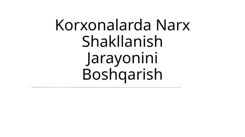 Korxonalarda Narx Shakllanish Jarayonini Boshqarish 1