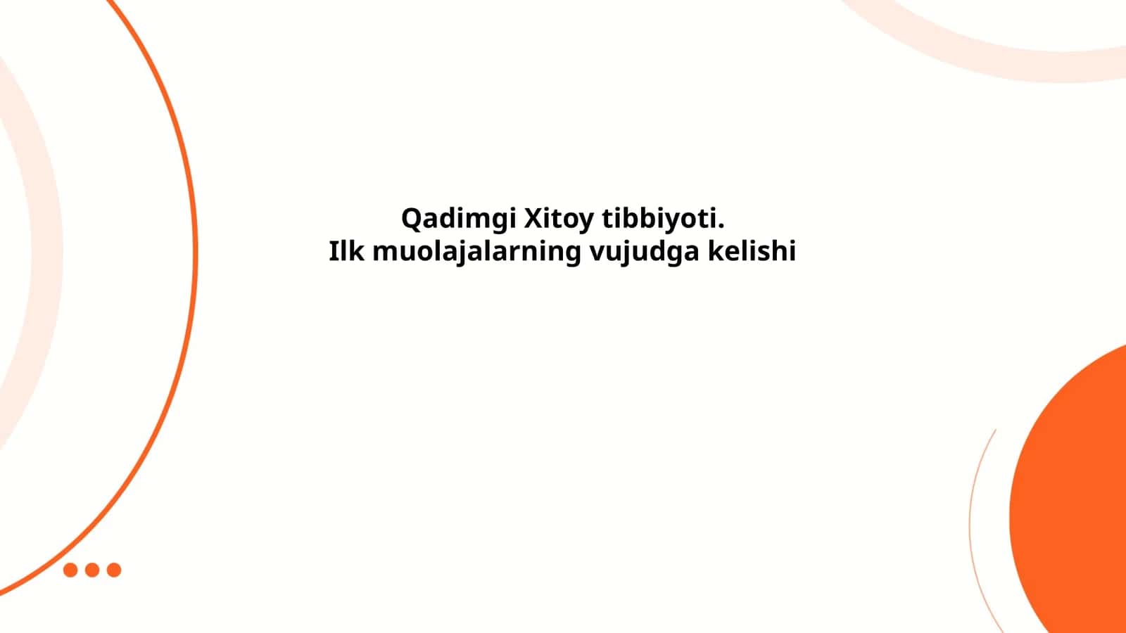 Qadimgi Xitoy tibbiyoti. Ilk muolajalarning vujudga kelishi 1