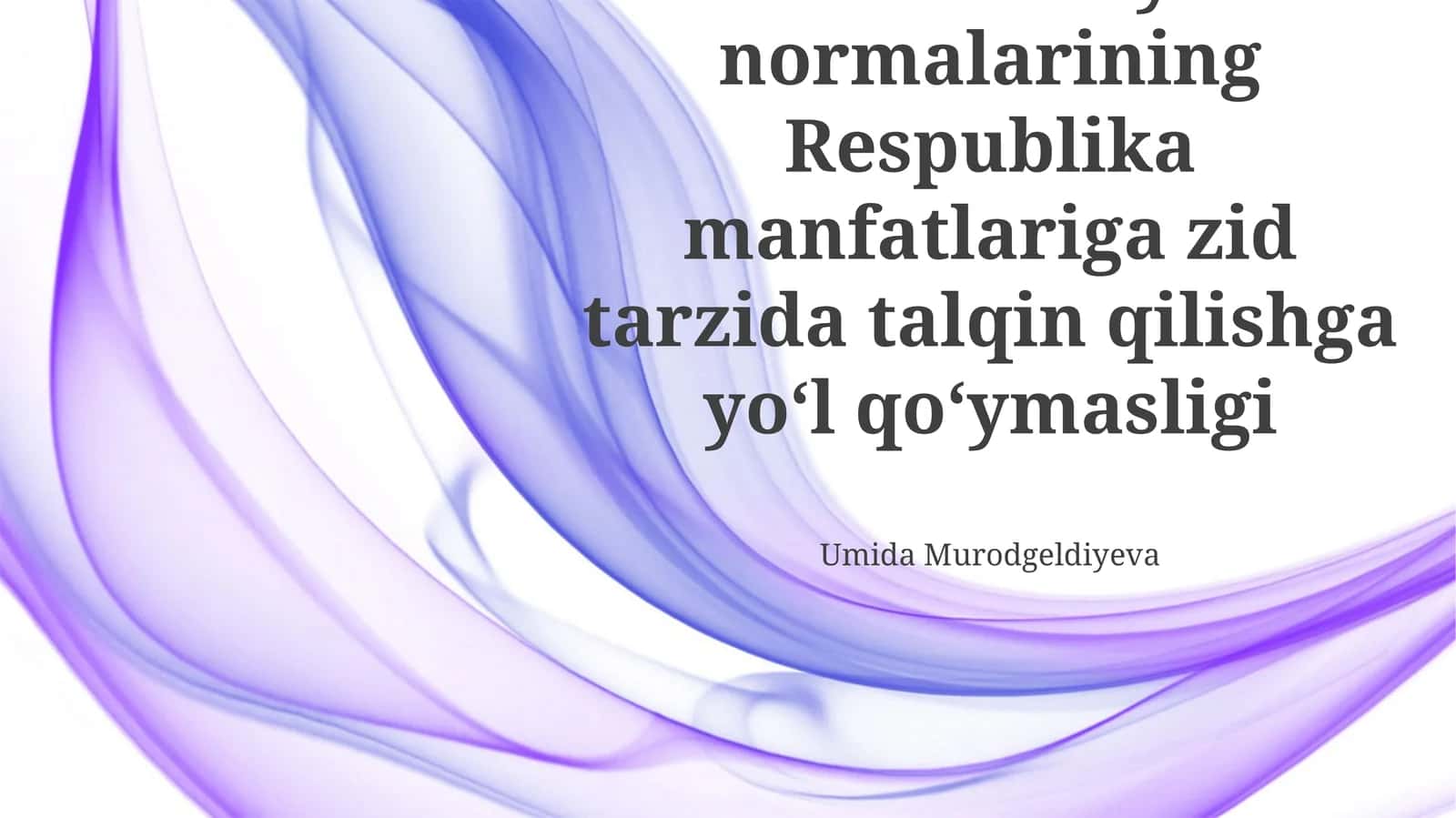 Konstitutsiyaviy Normalarning Respublika Manfaatlariga Zid Tarzida Talqin Qilishga Yoʻl Qoʻymasligi 1