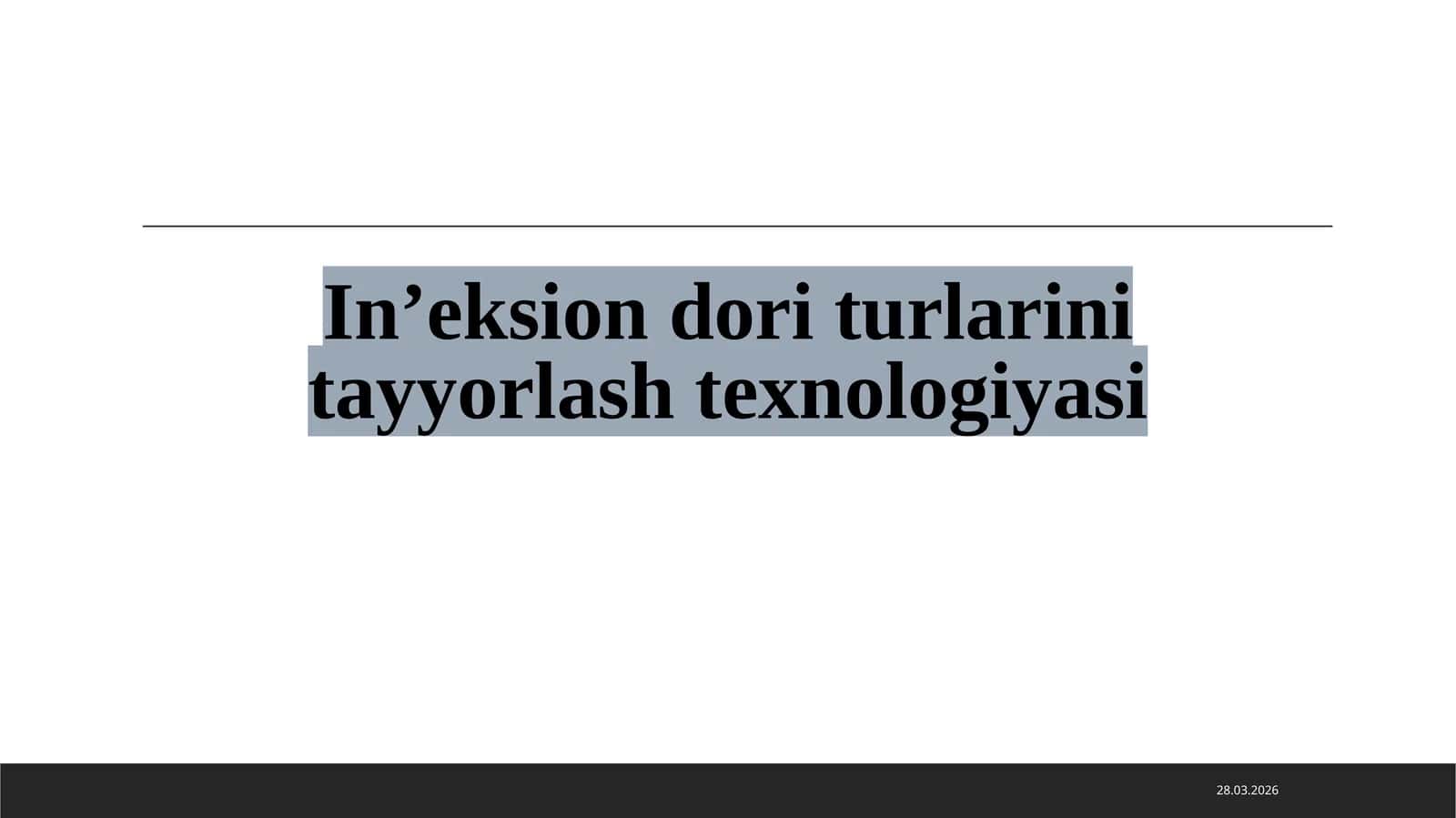 In’eksion dori turlarinitayyorlashtexnologiyasi 1