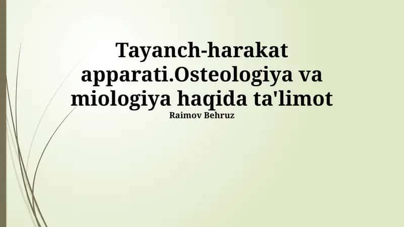 Tayanch-harakat apparati.Osteologiya va miologiya haqida ta'limot 1