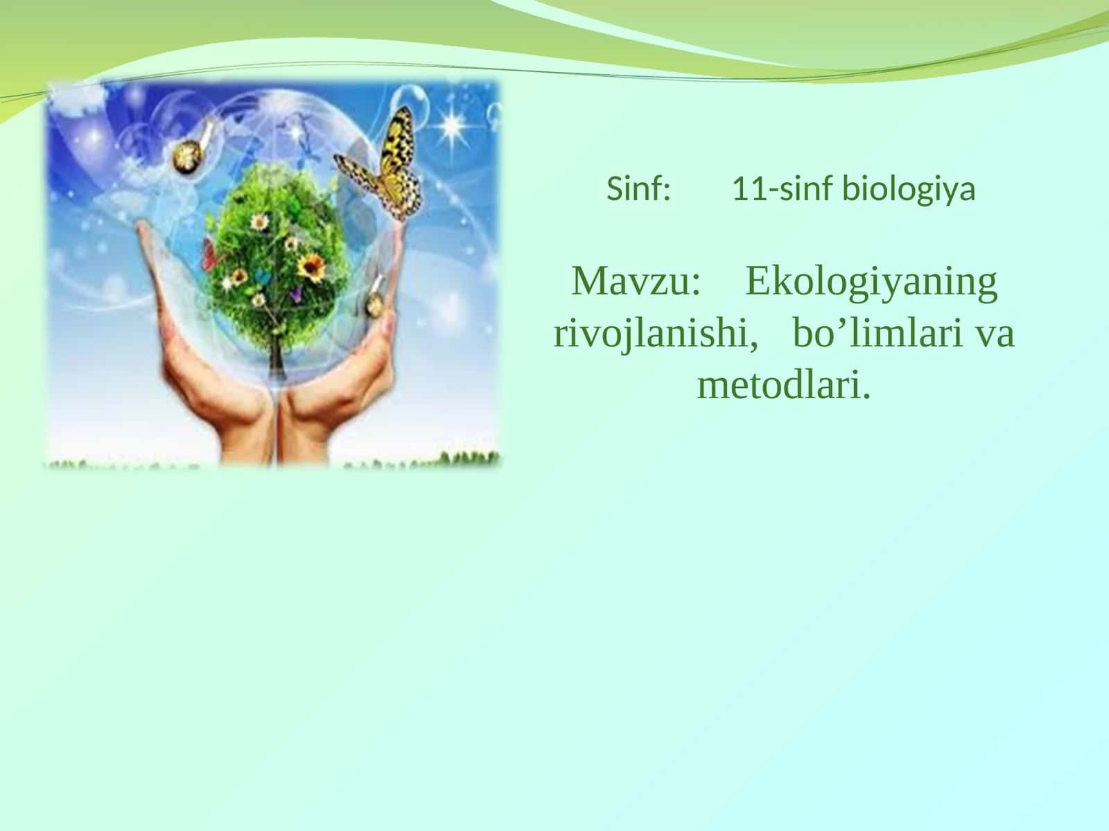 Ekologiyaning rivojlanishi, bo’limlari va metodlari 1