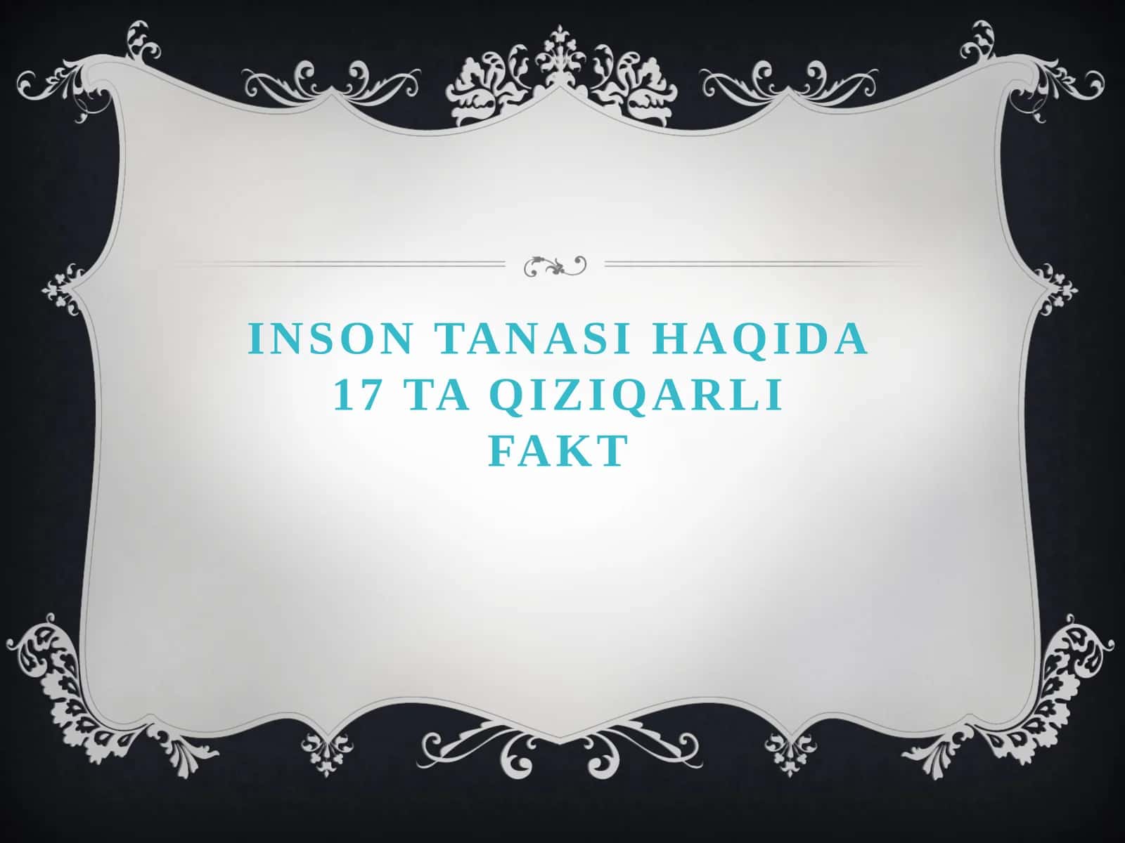 INSON TANASI HAQIDA 17 TA QIZIQARLI FAKT 1
