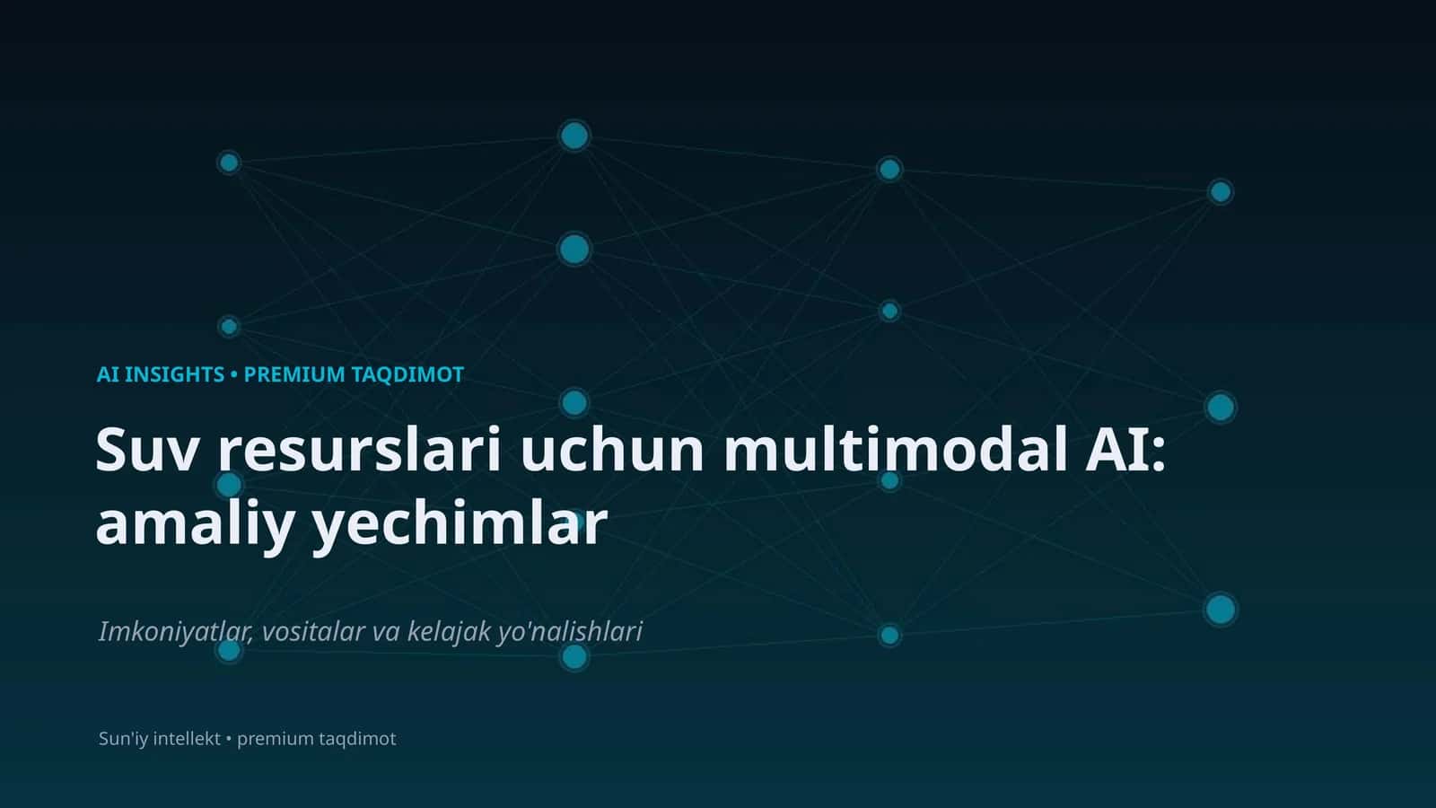 Suv resurslari uchun multimodal AI: amaliy yechimlar 1