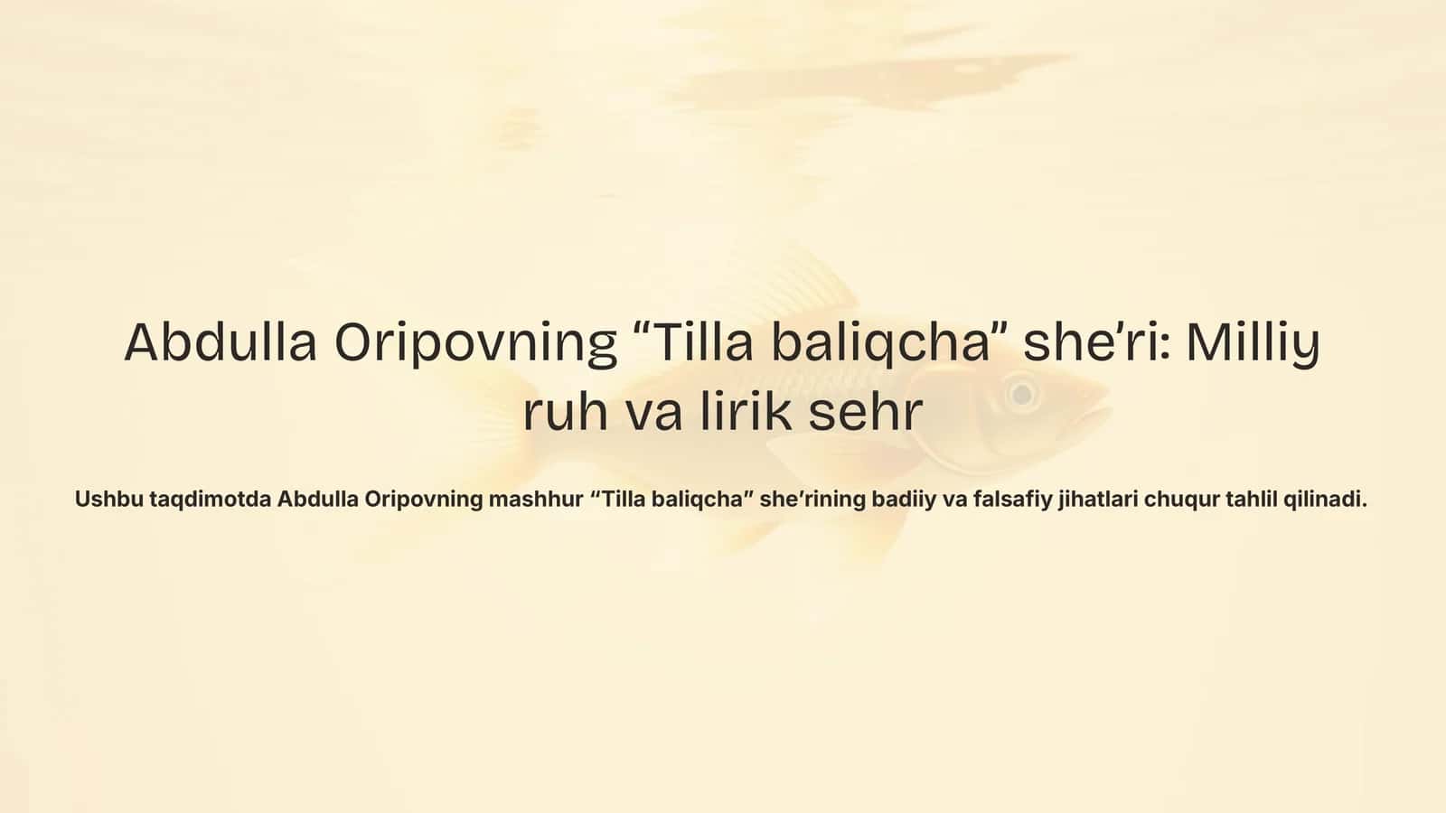 Abdulla Oripovning “Tilla baliqcha” she’ri: Milliy ruh va lirik sehr 1