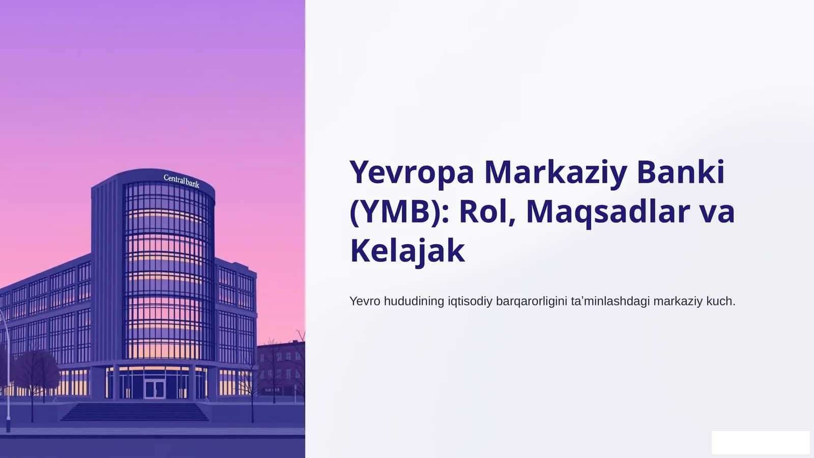 Yevropa Markaziy Banki (YMB): Rol, Maqsadlar va Kelajak 1