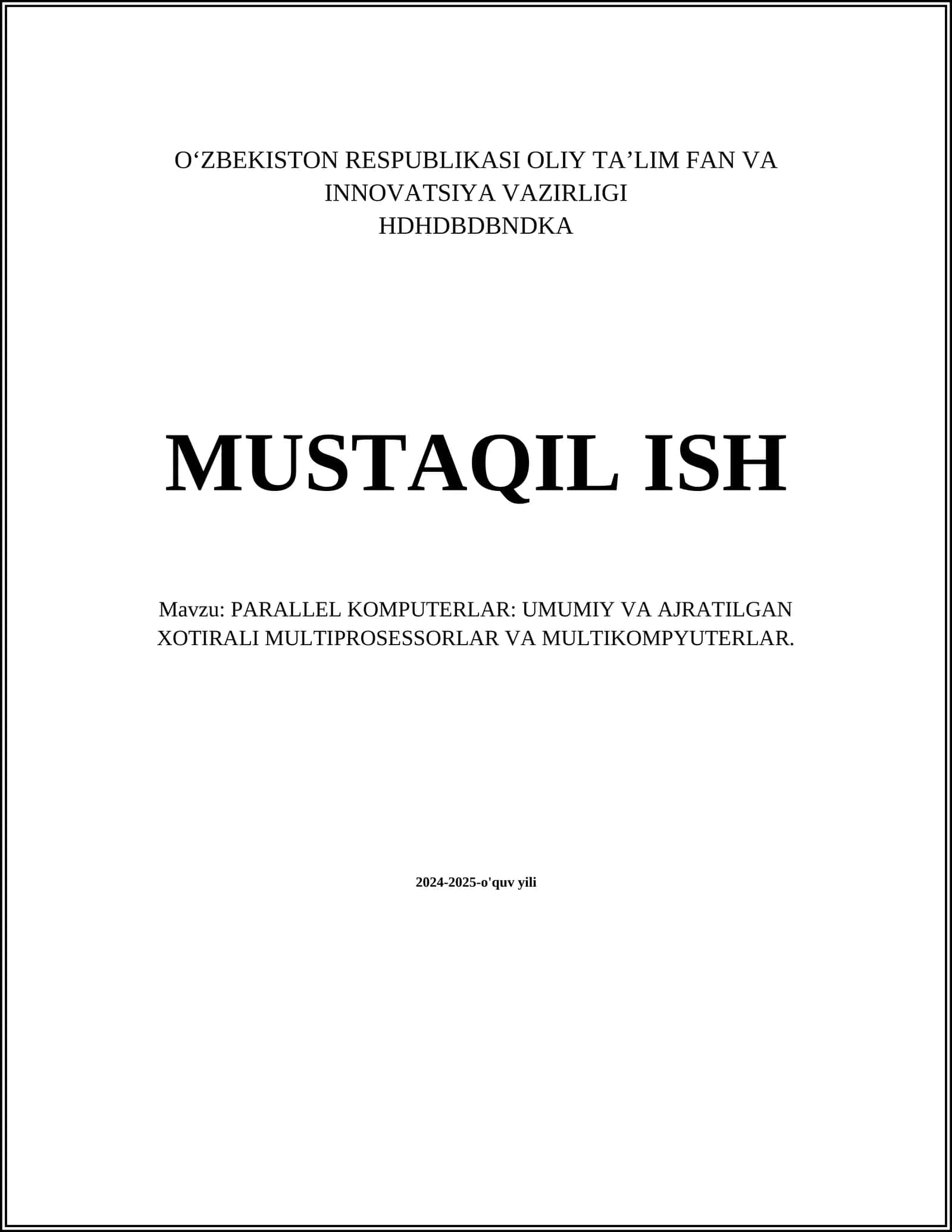 PARALLEL KOMPUTERLAR: UMUMIY VA AJRATILGAN XOTIRALI MULTIPROSESSORLAR VA MULTIKOMPYUTERLAR 1