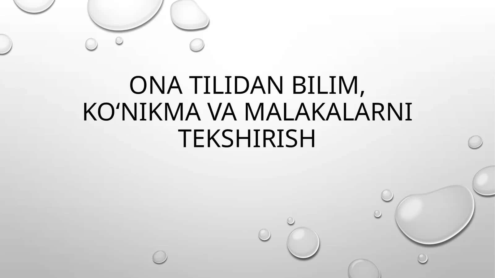 ONA TILIDAN BILIM, KO‘NIKMA VA MALAKALARNI TEKSHIRISH 1