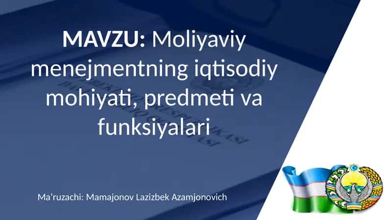 Moliyaviy menejmentning iqtisodiy mohiyati, predmeti vafunksiyalari 1