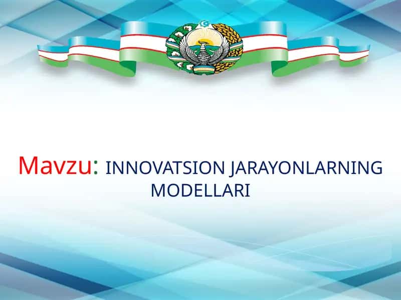 INNOVATSIONJARAYONLARNING MODELLARI 1