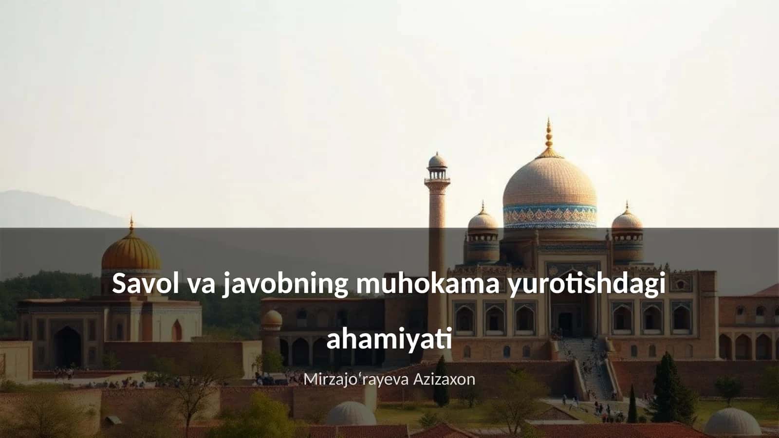 Savol va javobning muhokama yurotishdagi ahamiyati 1