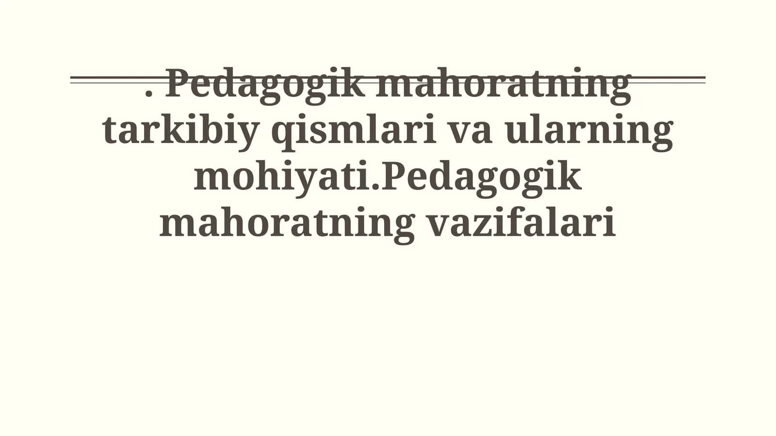 Pedagogik mahoratning rivojlantirish yo'llari 1