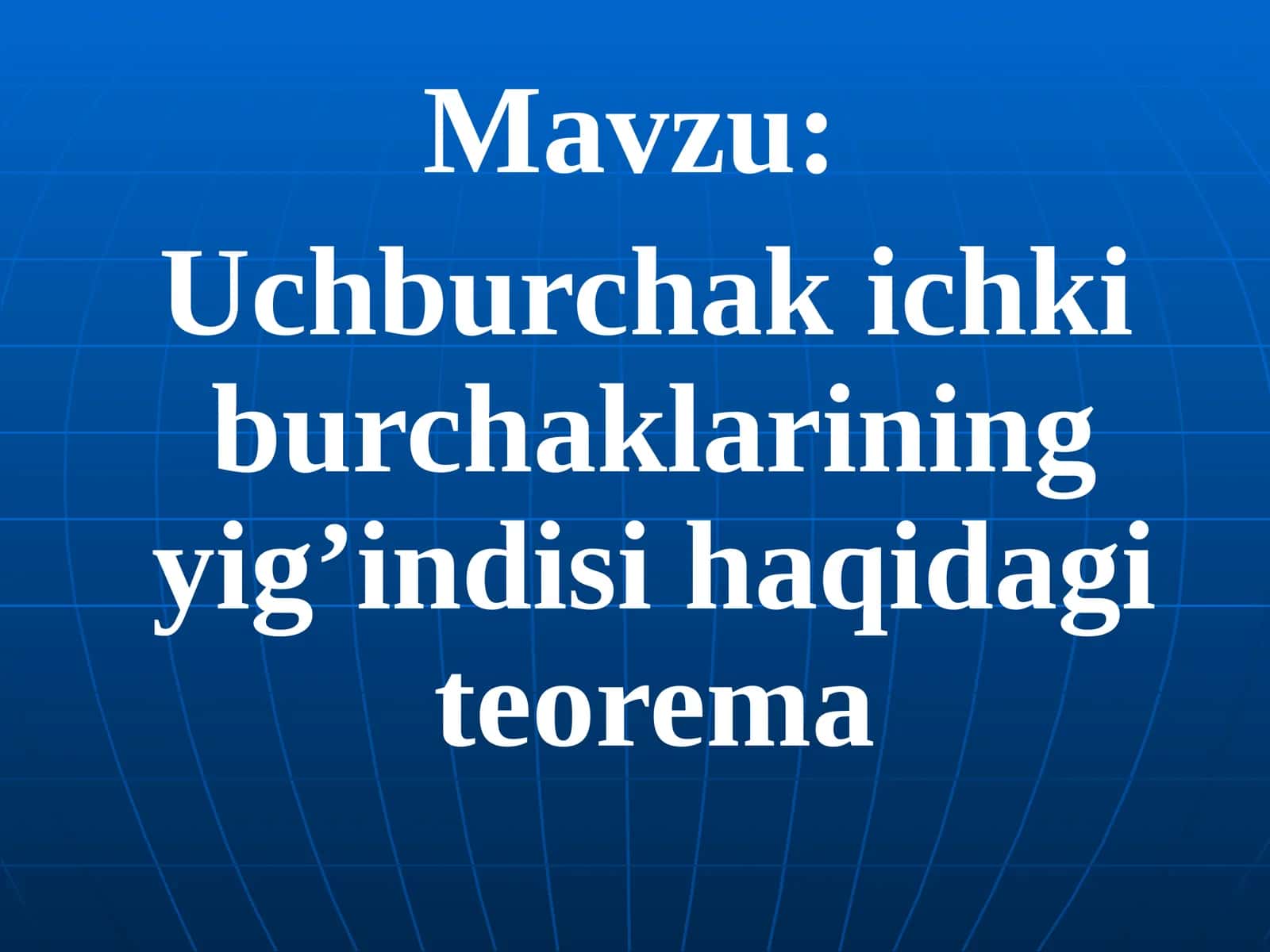 Uchburchak ichki burchaklarining yig’indisi haqidagi teorema 1