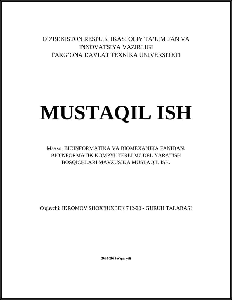 BIOINFORMATIKA VA BIOMEXANIKA FANIDAN MUSTAQIL ISH 1