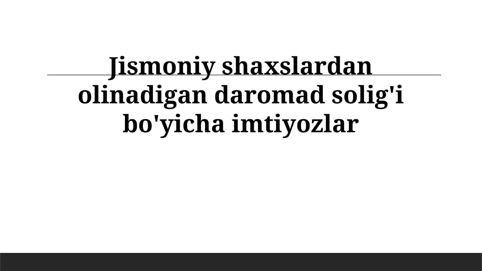 Jismoniy shaxslardan olinadigan daromad solig'i bo'yicha imtiyozlar 1