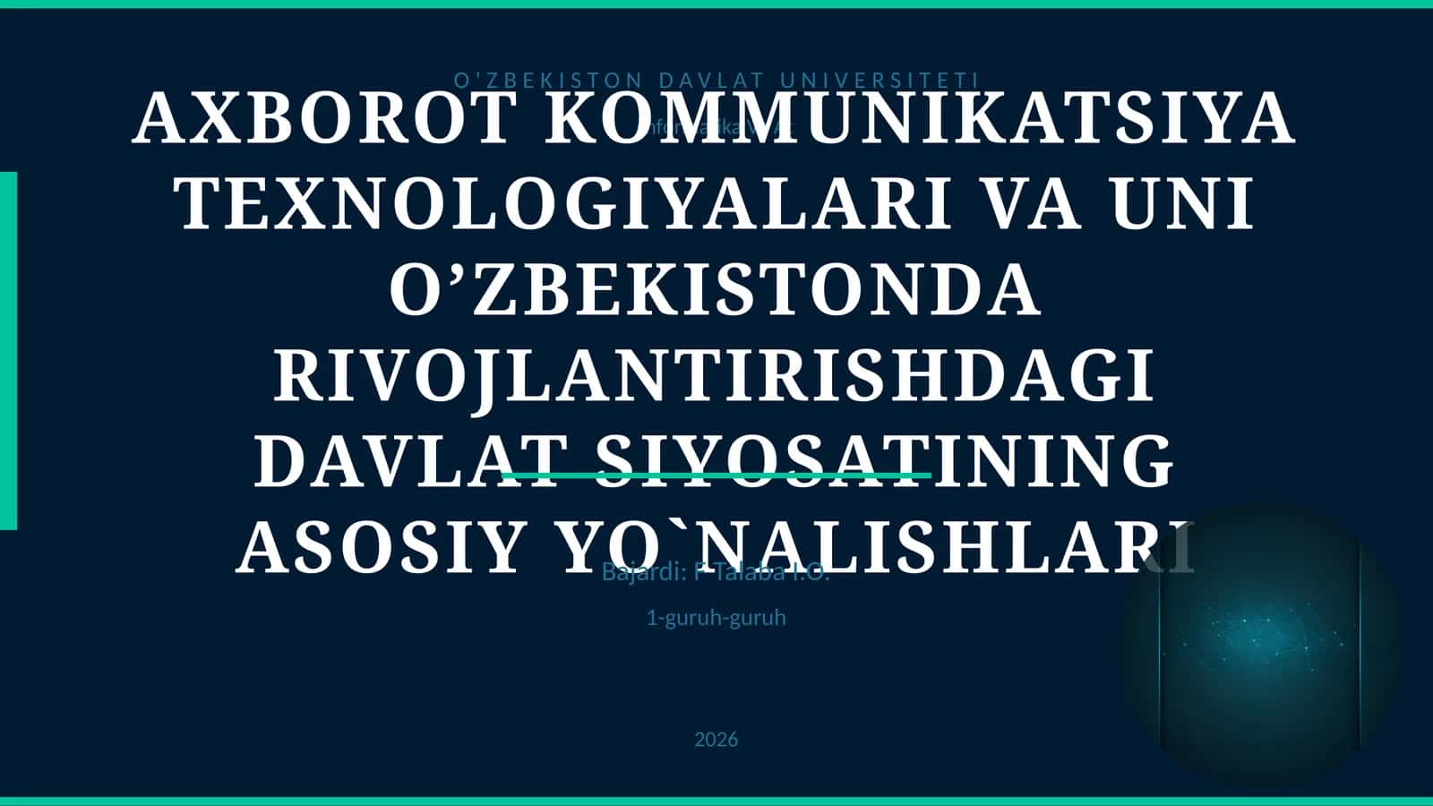 AXBOROT KOMMUNIKATSIYA TEXNOLOGIYALARI VA UNI O’ZBEKISTONDA RIVOJLANTIRISHDAGI DAVLAT SIYOSATINING ASOSIY YO`NALISHLARI 1