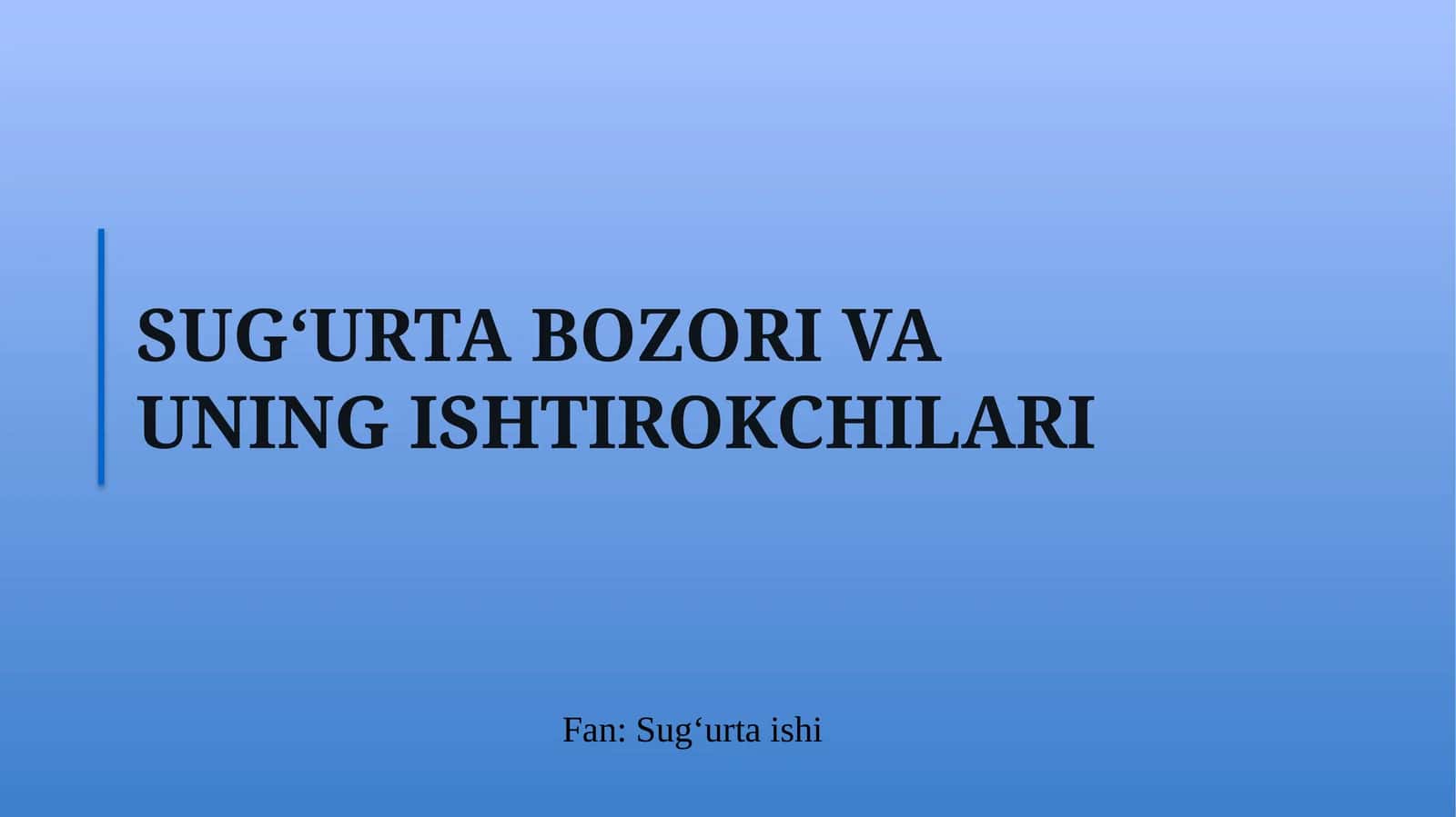 SUGʻURTABOZORI VA UNING ISHTIROKCHILARI 1