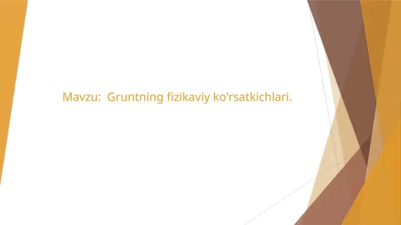 Gruntning fizikaviy ko'rsatkichlari. 1