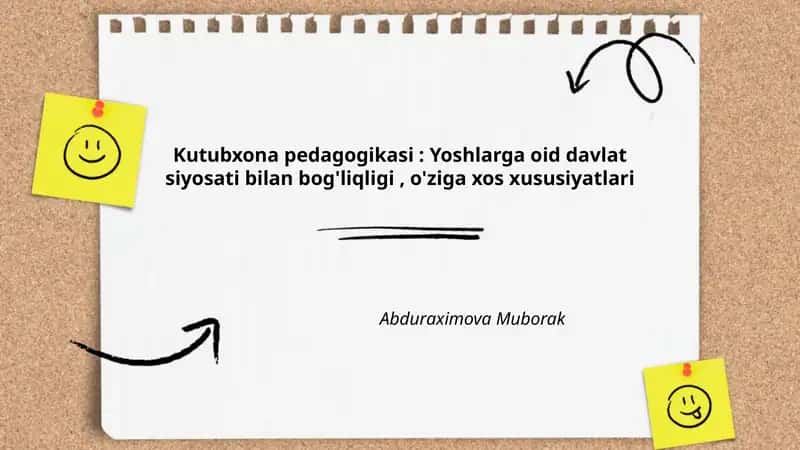 Kutubxona pedagogikasi: Yoshlarga oid davlat siyosati bilan bog'liqligi, o'ziga xos xususiyatlari 1
