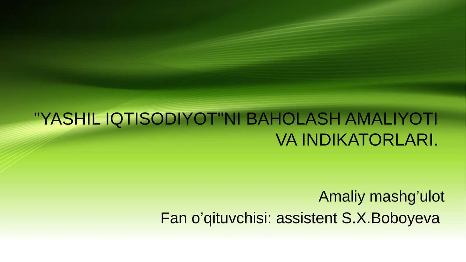 YASHIL IQTISODIYOTNI BAHOLASH AMALIYOTI VA INDIKATORLARI 1