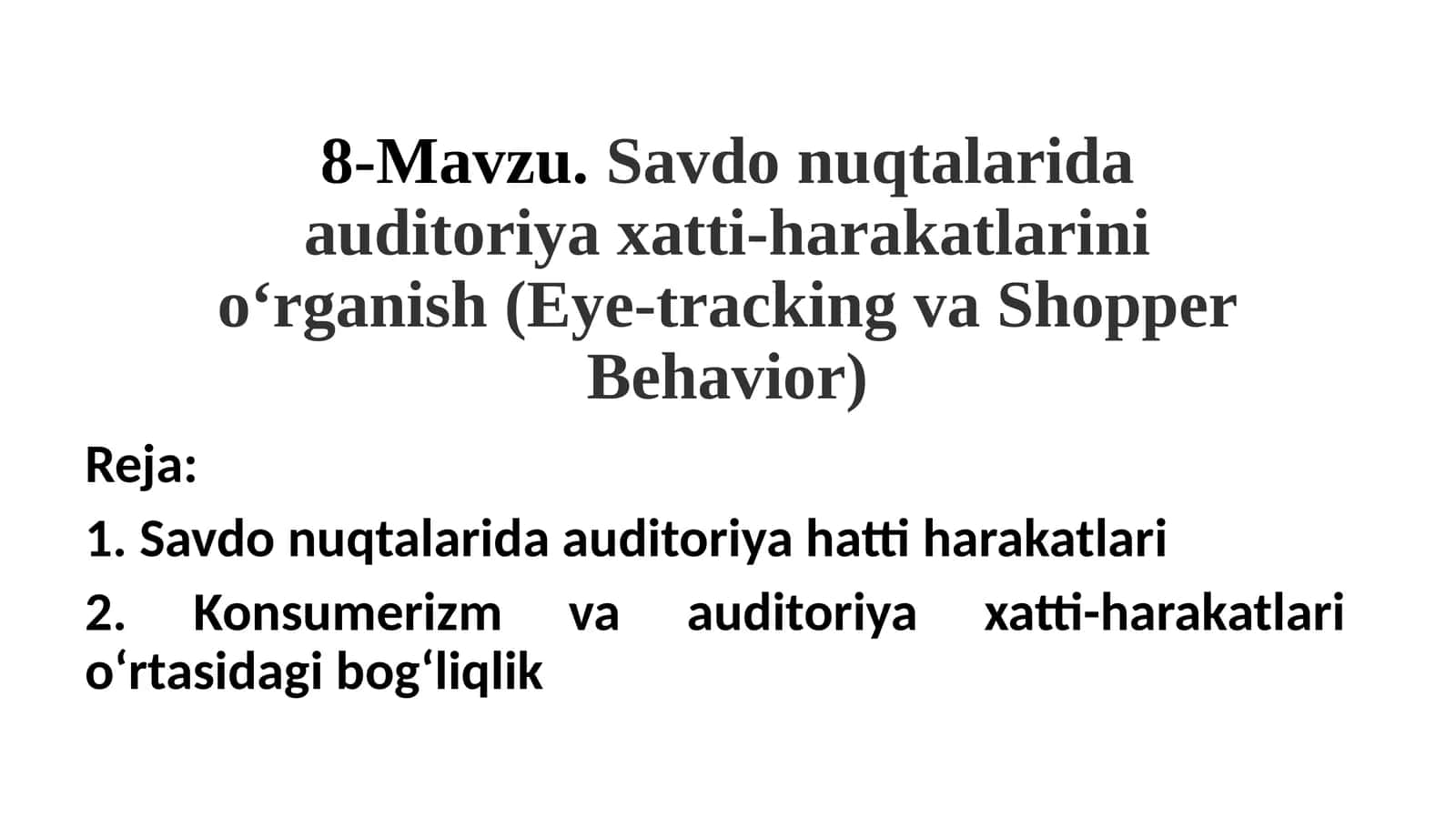 Savdo nuqtalarida auditoriya xatti-harakatlarini o'rganish (Eye-tracking va Shopper Behavior) 1