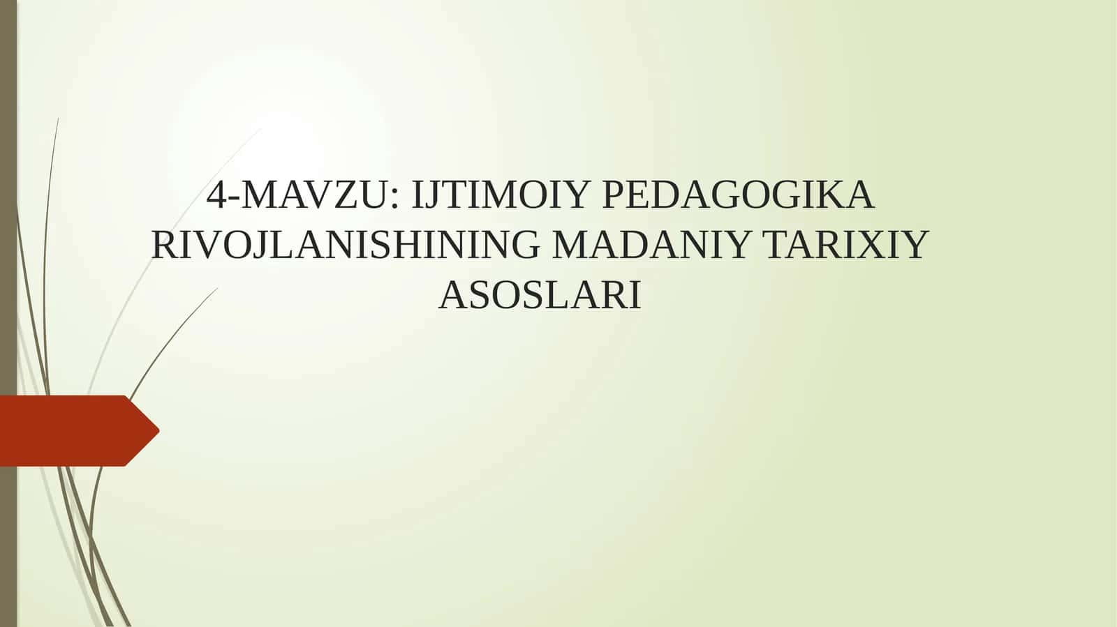 IJTIMOIY PEDAGOGIKA RIVOJLANISHINING MADANIY TARIXIY ASOSLARI 1