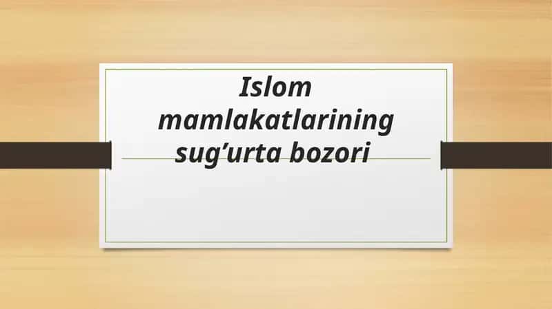 Islom mamlakatlarining sug’urta bozori 1