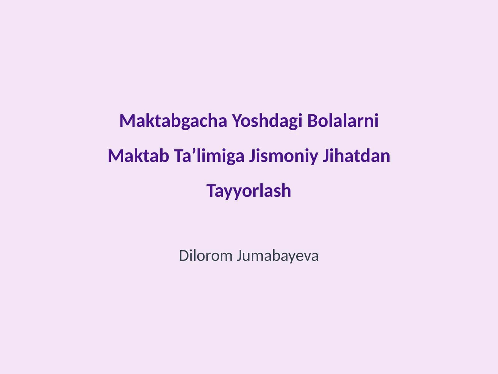 Maktabgacha Yoshdagi Bolalarni Maktab Taʼlimiga Jismoniy Jihatdan Tayyorlash 1