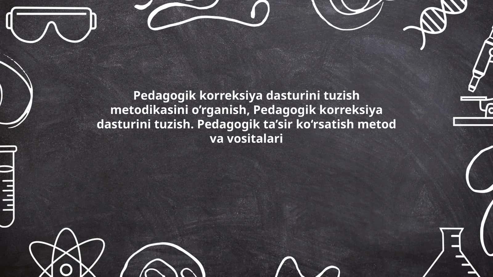 Pedagogik korreksiya dasturi 1