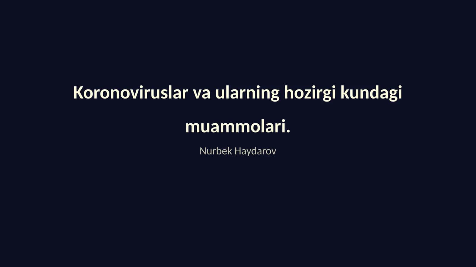 Koronoviruslar va ularning hozirgi kundagi muammolari 1